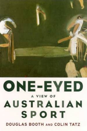 One-Eyed by Douglas Booth & Colin Tatz