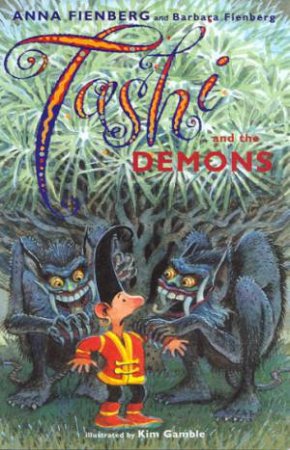 Tashi And The Demons by Anna Fienberg & Kim Gamble