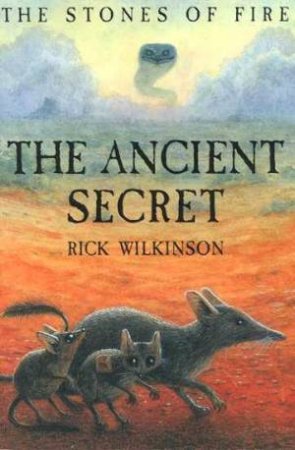 The Ancient Secret by Rick Wilkinson