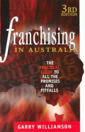 Franchising In Australia by Garry Williamson