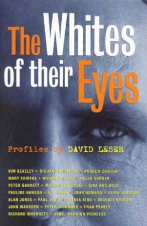 The Whites Of Their Eyes by David Leser