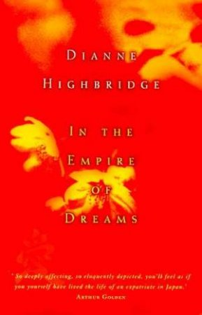 In The Empire Of Dreams by Dianne Highbridge