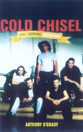 Cold Chisel by Anthony O'Grady