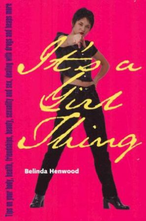 It's A Girl Thing by Belinda Henwood