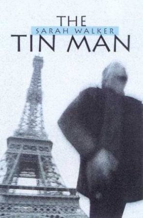 The Tin Man by Sarah Walker