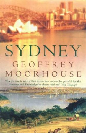 Sydney by Geoffrey Moorhouse