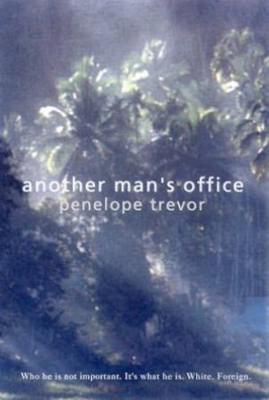 Another Man's Office by Penelope Trevor