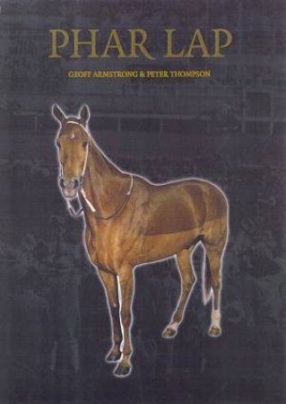 Phar Lap by Geoff Armstrong & Peter Thompson