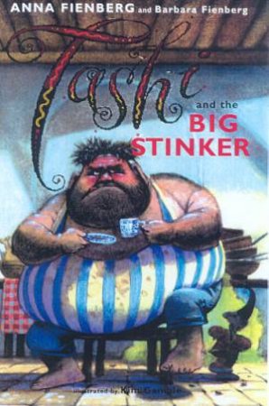 Tashi And The Big Stinker by Anna Fienberg & Kim Gamble