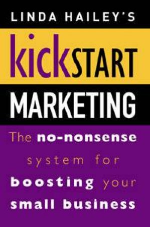 Kickstart Marketing by Linda Hailey