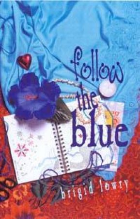 Follow The Blue by Brigid Lowry