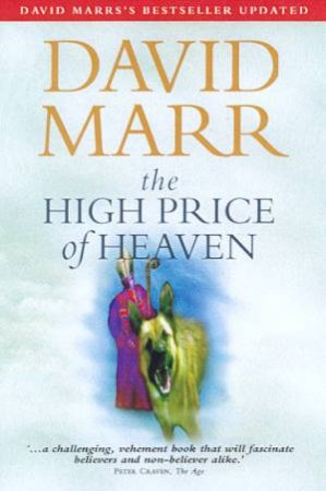 The High Price Of Heaven by David Marr