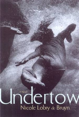 Undertow by Nicole Lobry de Bruyn