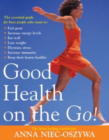 Good Health On The Go! by Anna Niec-Oszywa