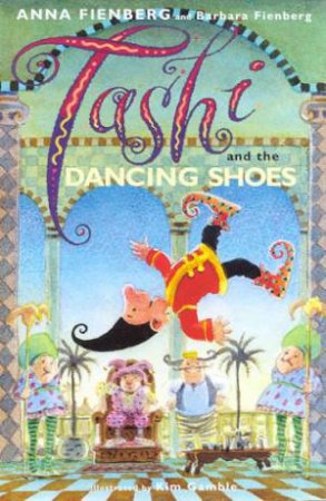 Tashi And The Dancing Shoes by Anna Fienberg & Barbara Fienberg