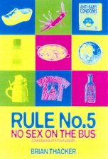 Rule No5 No Sex On The Bus