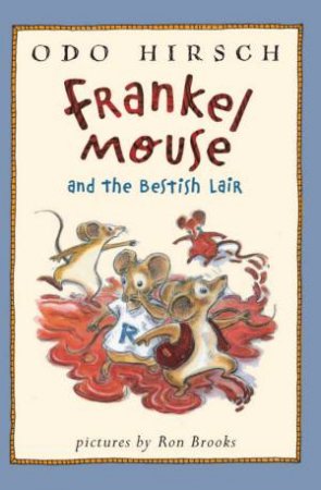 Frankel Mouse And The Bestish Lair by Odo Hirsch