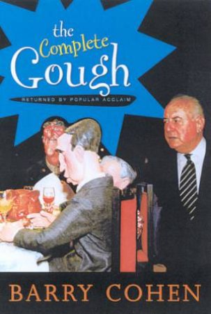 The Complete Gough by Barry Cohen