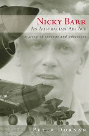 Nicky Barr: An Australian Air Ace by Dornan Peter