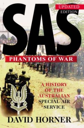 SAS: Phantoms Of War by David Horner