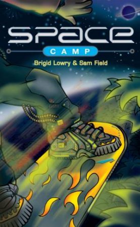 Space Camp by Brigid Lowry & Sam Field