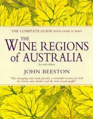 The Wine Regions Of Australia by John Beeston