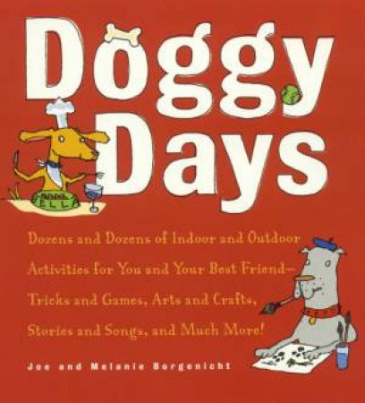 Doggy Days by Joe & Melanie Borgenicht