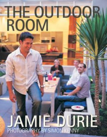 The Outdoor Room by Jamie Durie