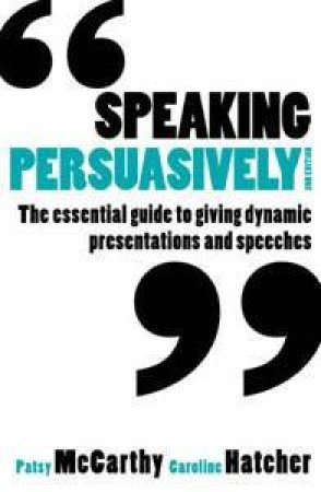 Speaking Persuasively by McCarthy Hatcher