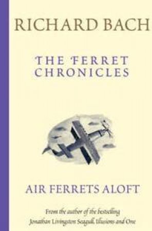 Air Ferrets Aloft by Richard Bach