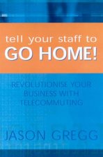 Tell Your Staff To Go Home