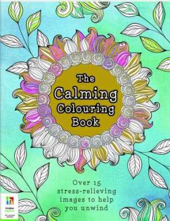 The Calming Colouring Book by Various