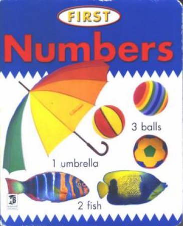 Numbers: A First Board Book by Various