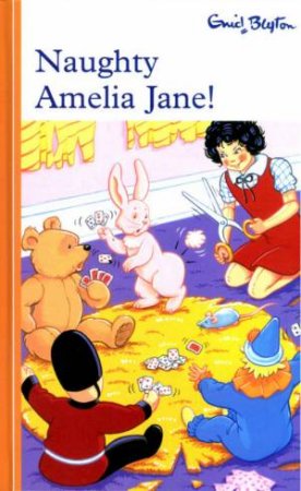 Blyton Rewards I: Naughty Amelia Jane by Enid Blyton