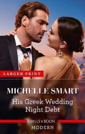 His Greek Wedding Night Debt by Michelle Smart