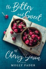 The Bitter And Sweet Of Cherry Season