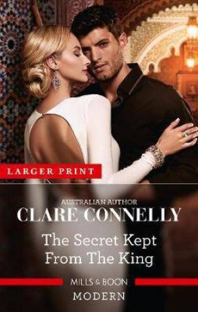 The Secret Kept From The King by Clare Connelly