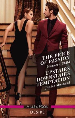 The Price Of Passion/Upstairs Downstairs Temptation by Maureen Child & Janice Maynard