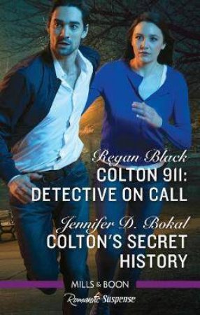 Detective On Call/Colton's Secret History by Regan Black & Jennifer D. Bokal