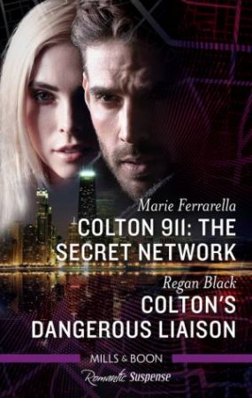 The Secret Network/Colton's Dangerous Liaison by Regan Black & Marie Ferrarella