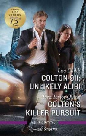 Unlikely Alibi/Colton's Killer Pursuit by Lisa Childs & Tara Taylor Quinn