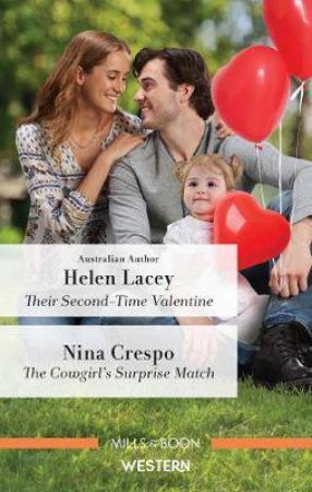 Their Second-Time Valentine/The Cowgirl's Surprise Match by Nina Crespo & Helen Lacey