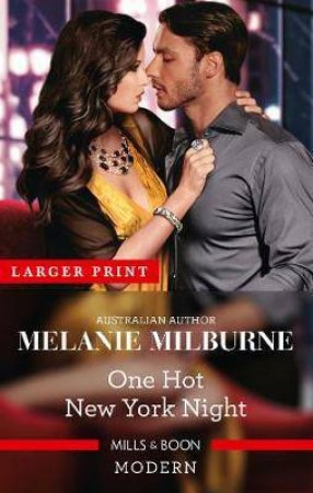 One Hot New York Night by Melanie Milburne