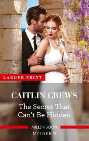 The Secret That Can't Be Hidden by Caitlin Crews