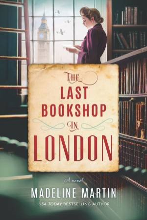 The Last Bookshop In London by Madeline Martin