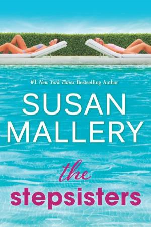 The Stepsisters by Susan Mallery