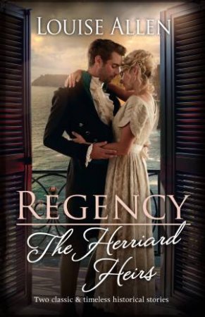 Regency - The Herriard Heirs by Louise Allen