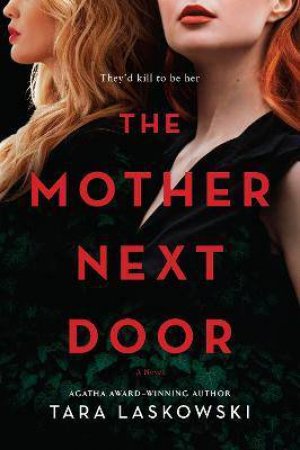 The Mother Next Door by Tara Laskowski