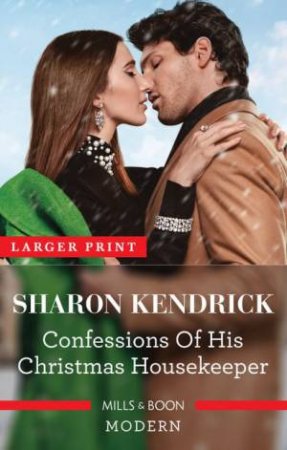 Confessions Of His Christmas Housekeeper by Sharon Kendrick