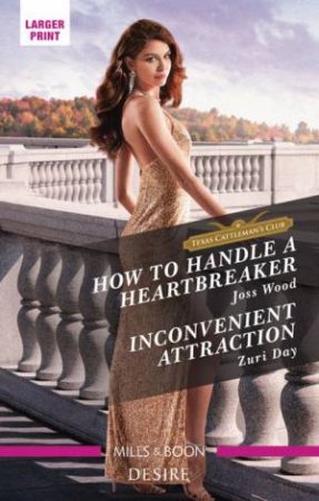 How To Handle A Heartbreaker/Inconvenient Attraction by Zuri Day & Joss Wood